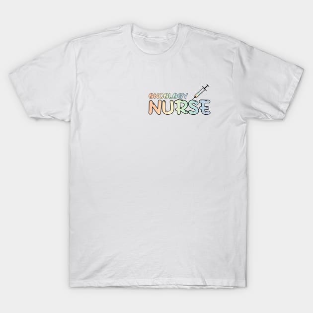 Oncology Nurse Rainbow T-Shirt by MedicineIsHard